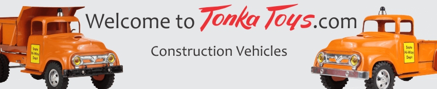 Tonka Toys History of Construction Vehicles